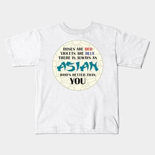 There is always an Asian who's better than you Kids T-Shirt